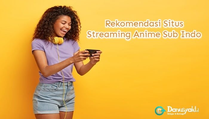 Situs Streaming Anime Sub Indo